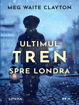 cover image of Ultimul Tren Spre Londra